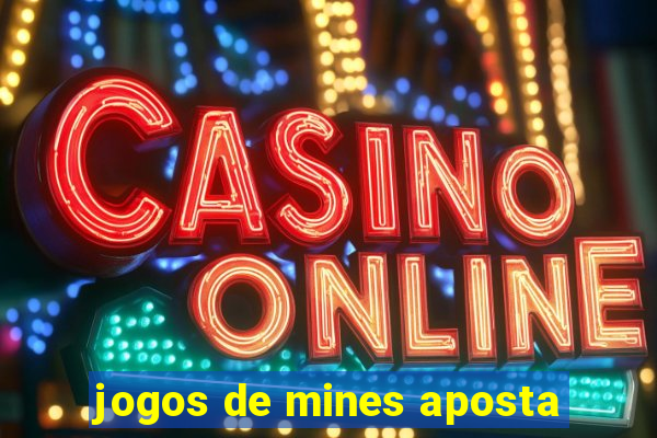 jogos de mines aposta